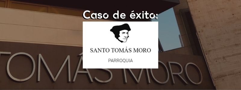 Caso de éxito: Parroquia Santo Tomás Moro